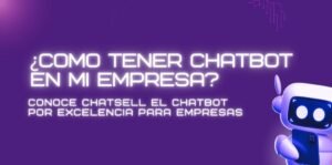 Como tener un chatbot para mi empresa
