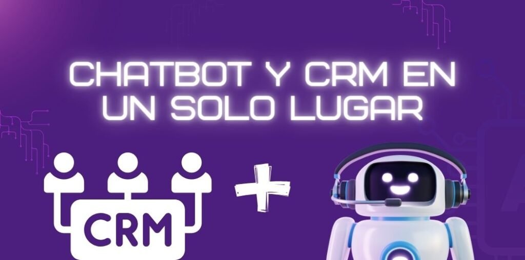 chatsell - chatbot y crm en un solo lugar