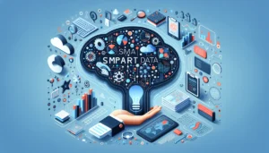 Smart Data: Impulsando Decisiones Inteligentes en tu Empresa