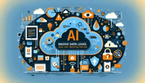 Filtración de Datos Masiva: Riesgos y Protección en la Era de la IA