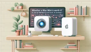 ¿Merece la pena una Mac Mini para tu Agente de IA Local?