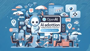 OpenAI Adoption: Impulsando la Adopción de la IA en Empresas